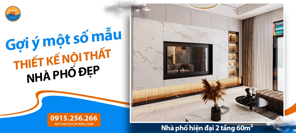 Thiết kế nội thất Nhà Phố từ A–Z tối ưu chi phí Thiết kế nội thất Nhà Phố từ A–Z tối ưu chi phí