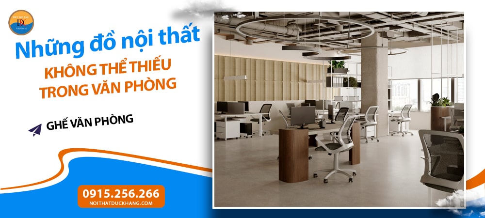 Những đồ nội thất không thể thiếu trong văn phòng - Ghế văn phòng