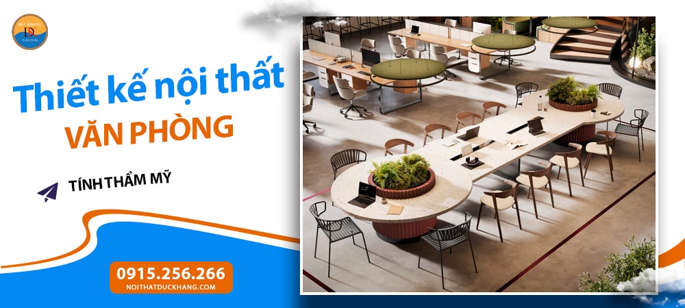 Những yếu tố quan trọng trong thiết kế nội thất văn phòng - Tính thẩm mỹ