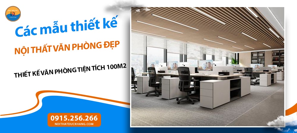 Thiết kế văn phòng tiện tích 100m2