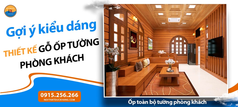 Ốp toàn bộ tường phòng khách