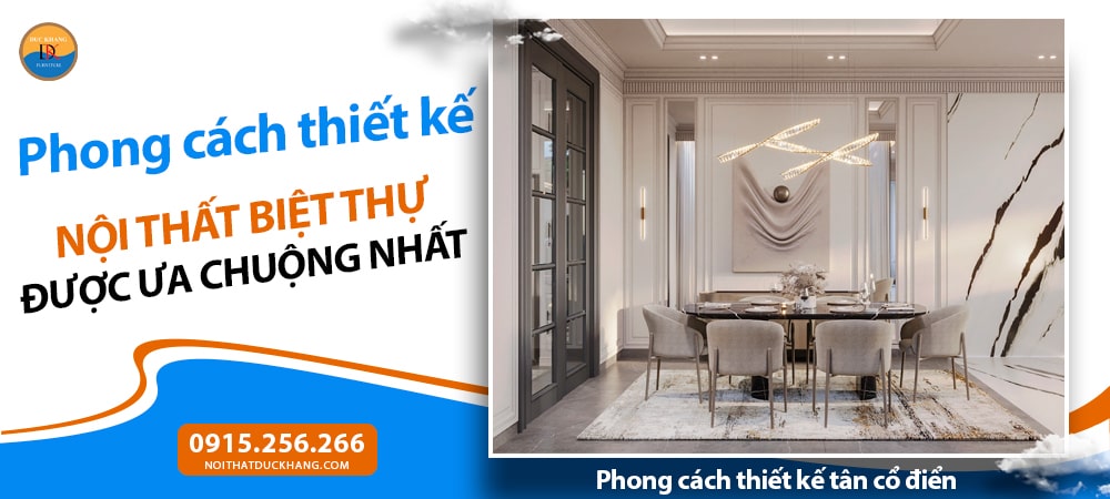 Thiết Kế Nội Thất Biệt Thự: Tối Ưu Không Gian Sống Đẳng Cấp