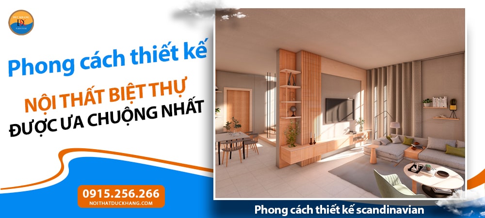 Phong cách thiết kế nội thất biệt thự scandinavian