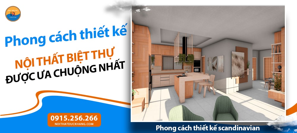Phong cách thiết kế nội thất biệt thự scandinavian