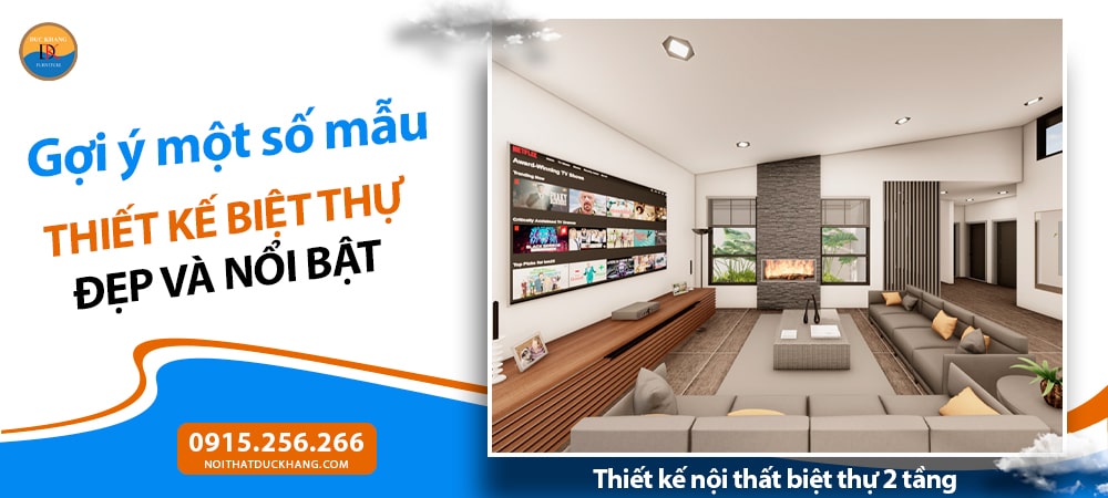 Thiết kế nội thất biệt thự 2 tầng