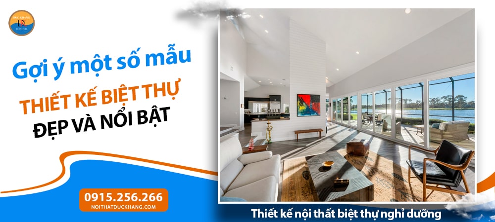Thiết kế nội thất biệt thự nghỉ dưỡng