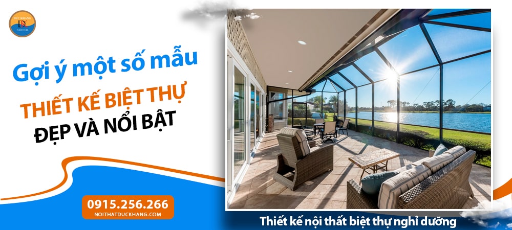 Thiết kế nội thất biệt thự nghỉ dưỡng