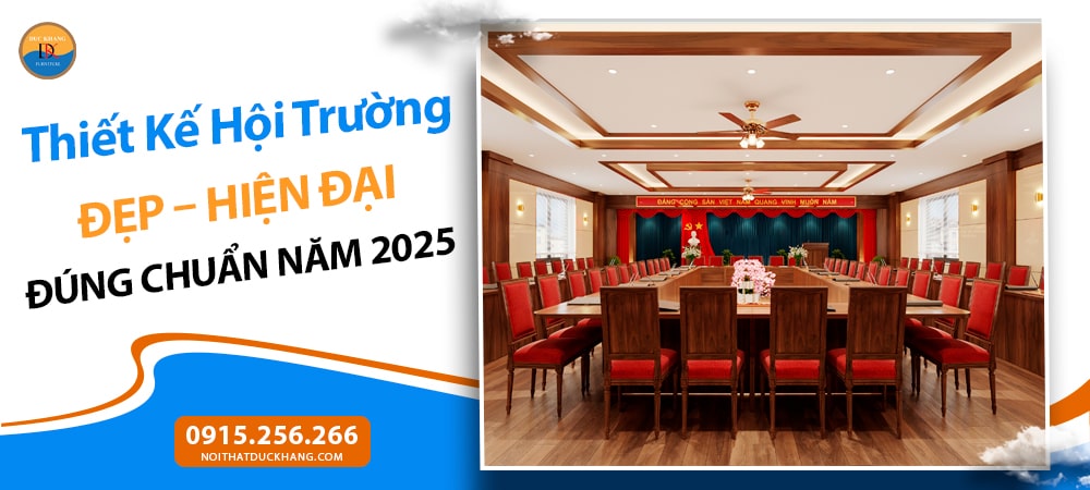 Thiết kế hội trường đẹp, hiện đại đúng chuẩn năm 2025