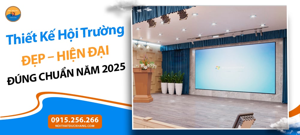 Thiết kế hội trường đẹp, hiện đại đúng chuẩn năm 2025
