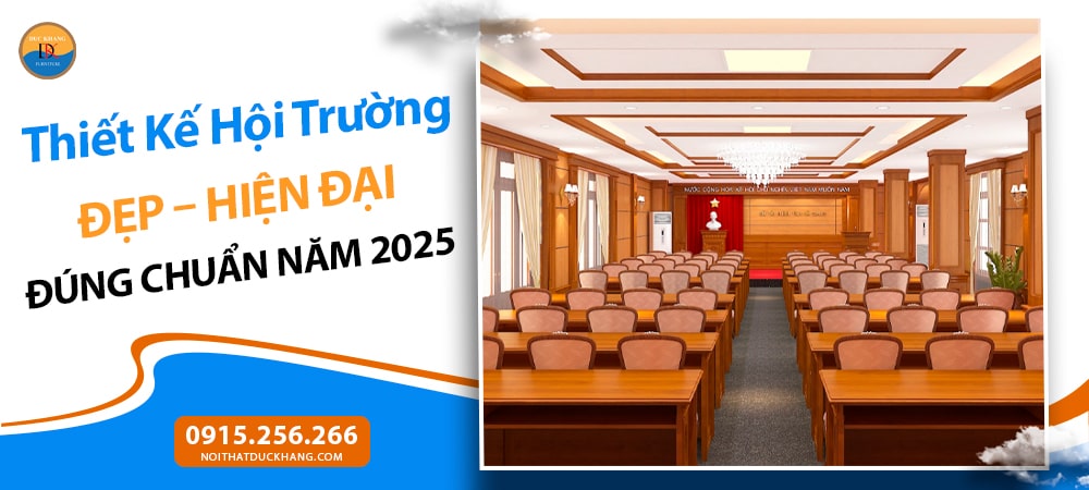 Thiết kế hội trường đẹp, hiện đại đúng chuẩn năm 2025