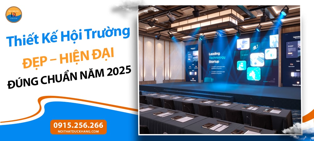 Thiết kế hội trường đẹp, hiện đại đúng chuẩn năm 2025