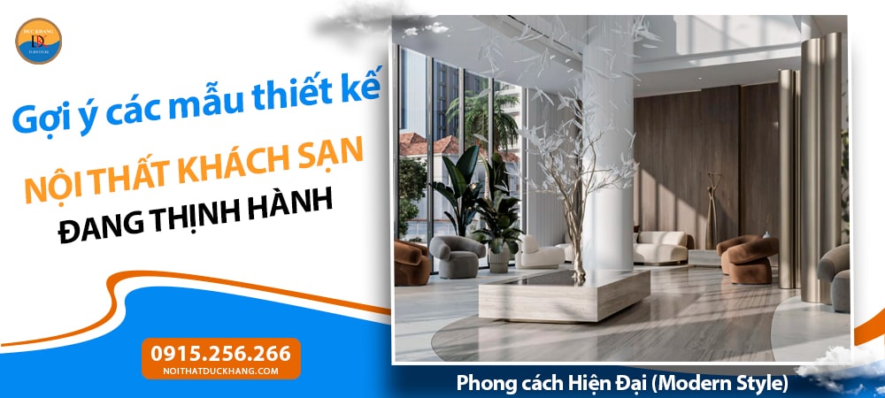 Thiết kế nội thất khách sạn phong cách Hiện Đại (Modern Style)