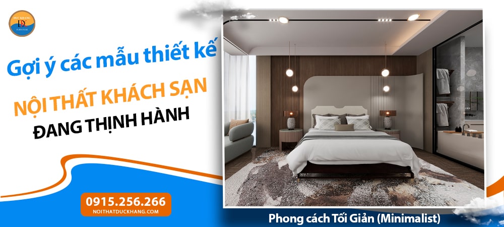 Thiết kế nội thất khách sạn phong cách Tối Giản (Minimalist)