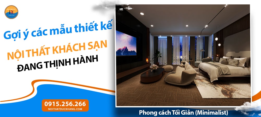 Thiết kế nội thất khách sạn phong cách Tối Giản (Minimalist)