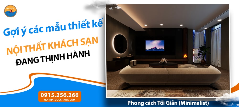Thiết kế nội thất khách sạn phong cách Tối Giản (Minimalist)