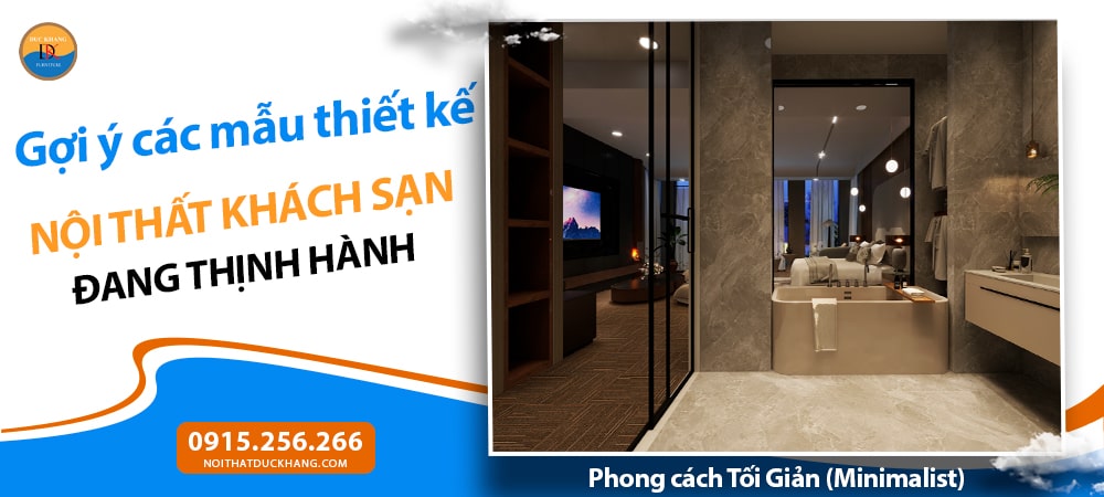 Thiết kế nội thất khách sạn phong cách Tối Giản (Minimalist)