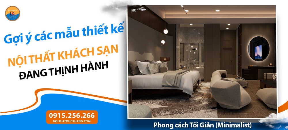 Thiết kế nội thất khách sạn phong cách Tối Giản (Minimalist)