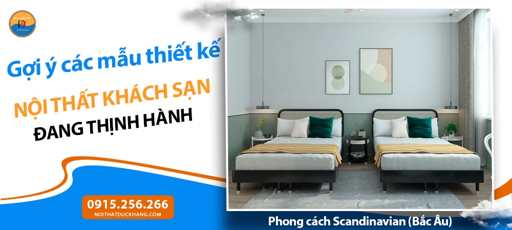 Thiết kế nội thất khách sạn phong cách Scandinavian (Bắc Âu)