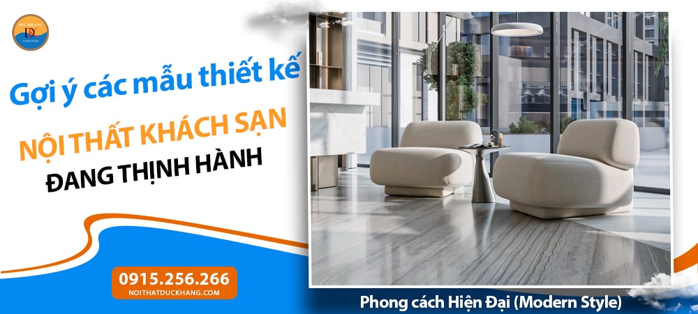 Thiết kế nội thất khách sạn phong cách Hiện Đại (Modern Style)