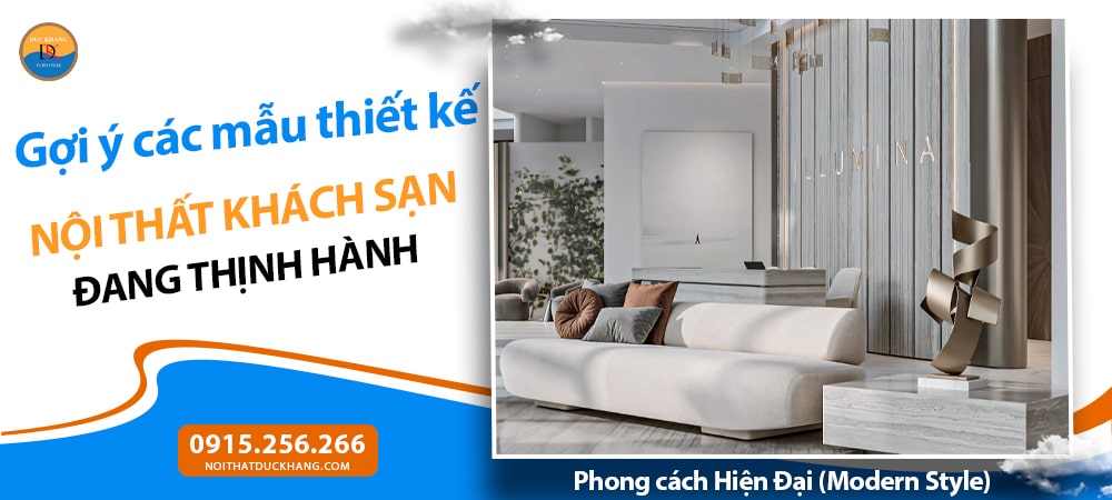 Thiết kế nội thất khách sạn phong cách Hiện Đại (Modern Style)