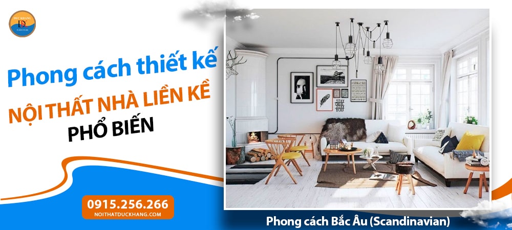 Các phong cách thiết kế nội thất nhà liền kề phổ biến - Phong cách Bắc Âu (Scandinavian): sáng sủa, ấm áp, tối giản