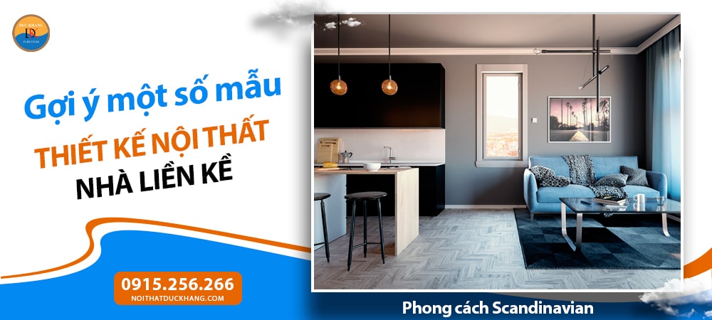 Mẫu thiết kế nội thất nhà liền kề phong cách Scandinavian