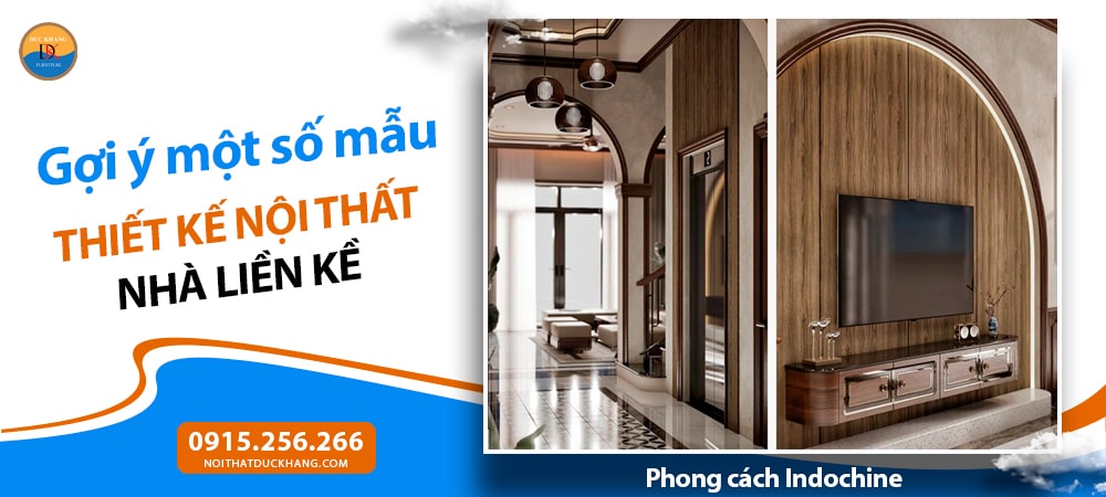 Mẫu thiết kế nội thất nhà liền kề phong cách Indochine (Đông Dương hiện đại)