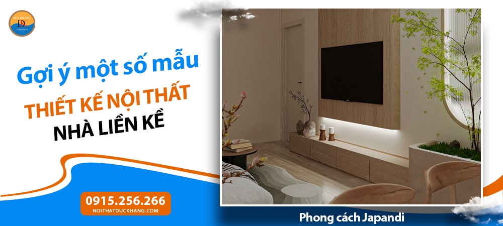 Mẫu thiết kế nội thất nhà liền kề phong cách Japandi (Nhật – Bắc Âu)
