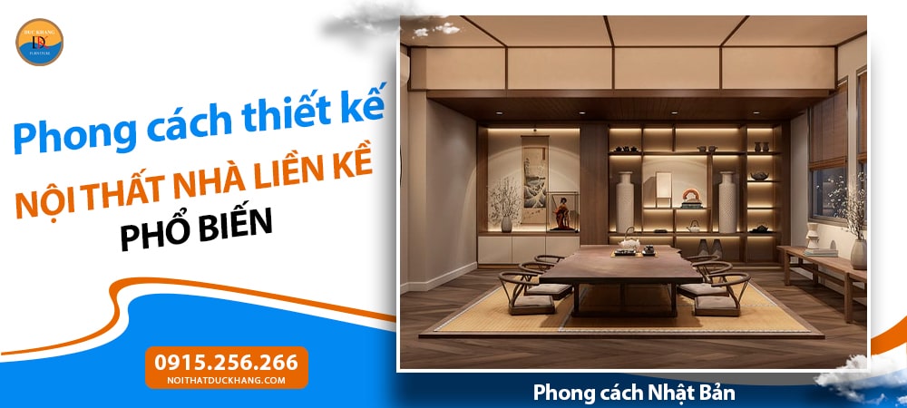 Các phong cách thiết kế nội thất nhà liền kề phổ biến - Phong cách Nhật Bản: thiền định, nhẹ nhàng, hài hòa