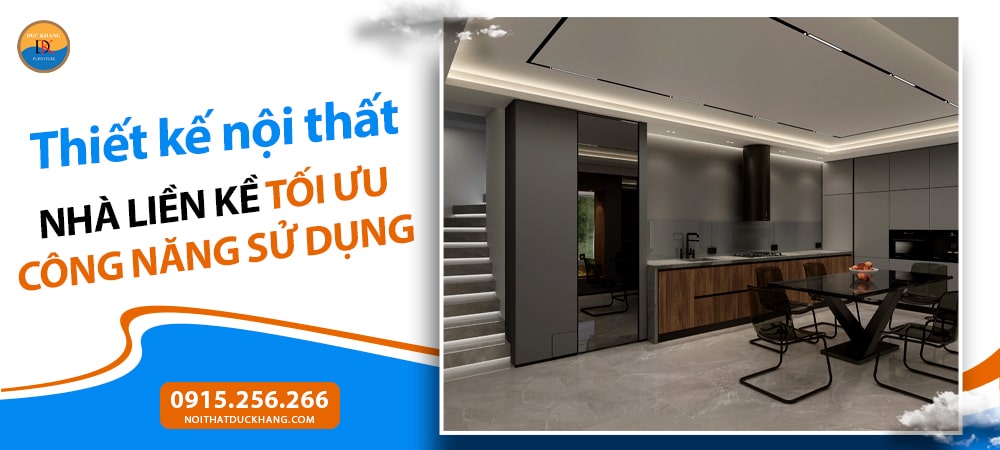 Thiết kế nội thất nhà liền kề tối ưu công năng sử dụng