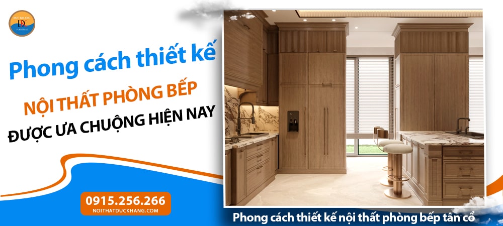 Phong cách thiết kế nội thất phòng bếp tân cổ điển