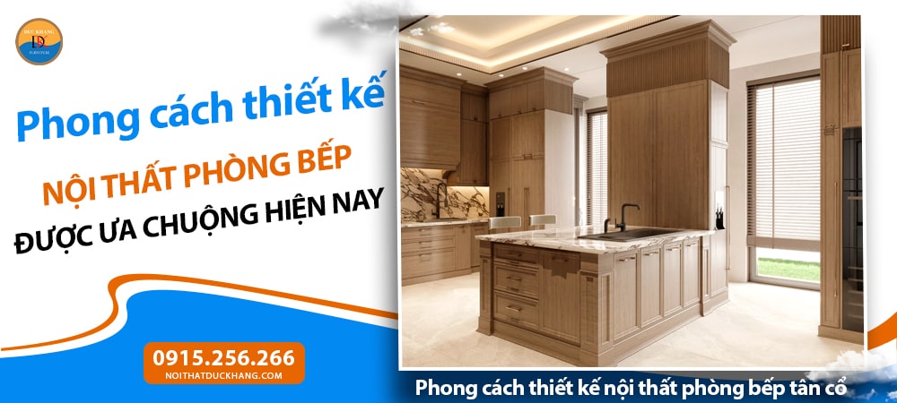 Phong cách thiết kế nội thất phòng bếp tân cổ điển