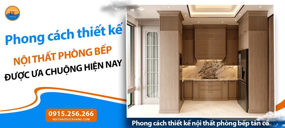 Phong cách thiết kế nội thất phòng bếp tân cổ điển