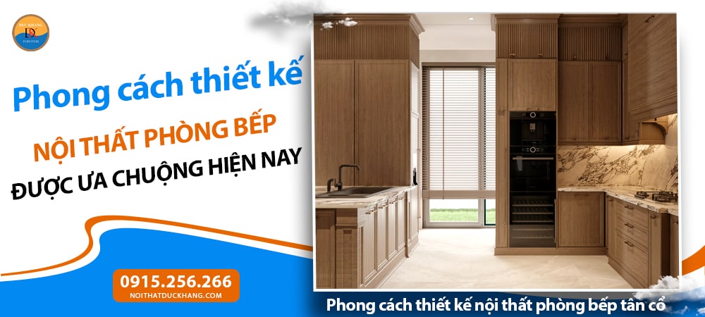Phong cách thiết kế nội thất phòng bếp tân cổ điển