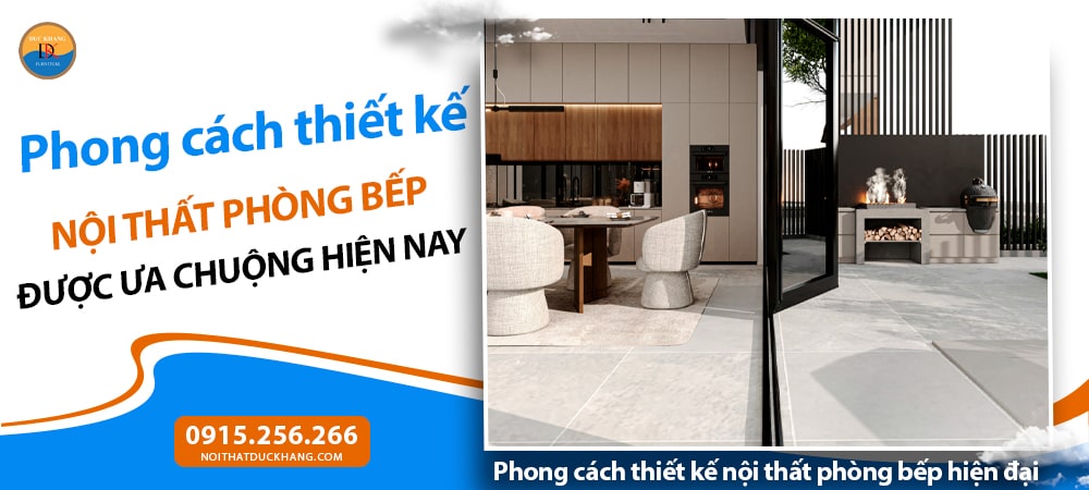 Phong cách thiết kế nội thất phòng bếp hiện đại