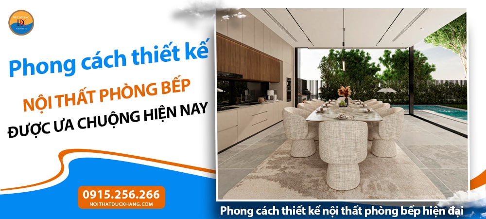 Phong cách thiết kế nội thất phòng bếp hiện đại