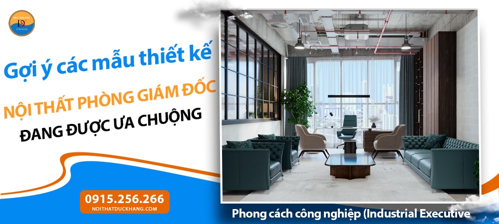 Nội thất phòng giám đốc phong cách công nghiệp (Industrial Executive Office) Nội thất phòng giám đốc phong cách công nghiệp (Industrial Executive Office)