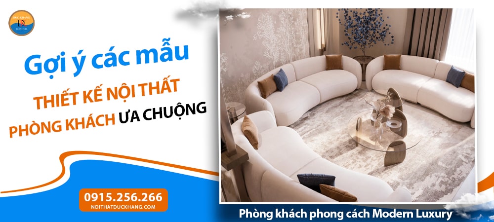 Phòng khách phong cách Modern Luxury (Sang trọng)