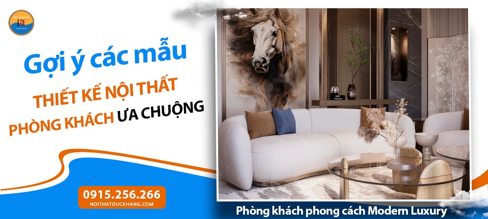 Phòng khách phong cách Modern Luxury (Sang trọng)