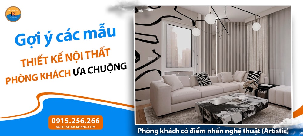 Phòng khách có điểm nhấn nghệ thuật (Artistic)