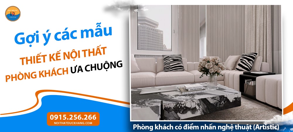 Phòng khách có điểm nhấn nghệ thuật (Artistic)