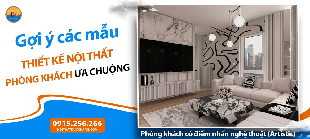 Phòng khách có điểm nhấn nghệ thuật (Artistic)
