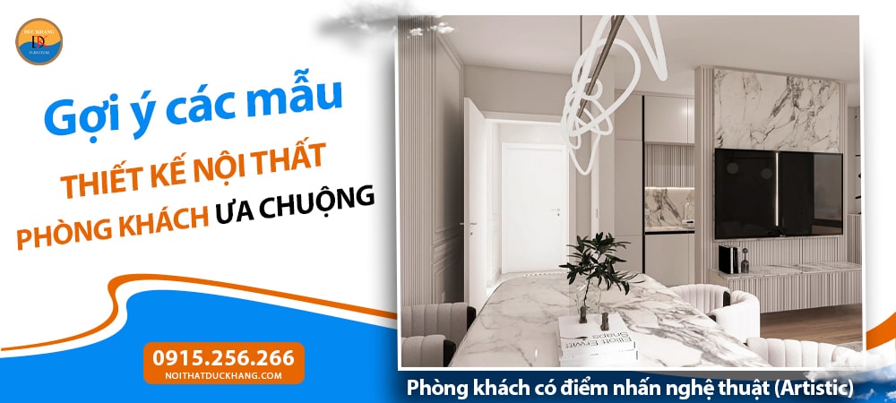 Phòng khách có điểm nhấn nghệ thuật (Artistic)