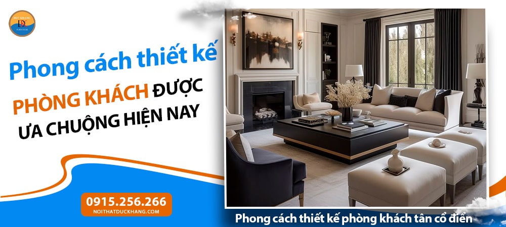 Phong cách thiết kế phòng khách tân cổ điển