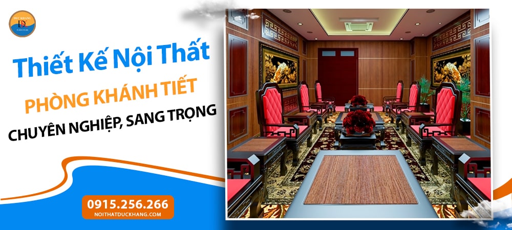 Thiết Kế Nội Thất Phòng Khánh Tiết Chuyên Nghiệp, Sang Trọng