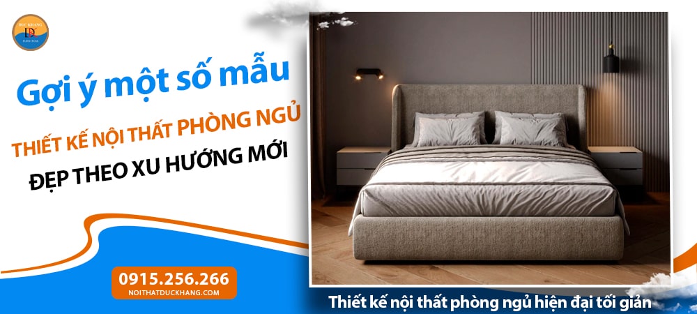 Thiết kế nội thất phòng ngủ hiện đại tối giản (Minimalist)