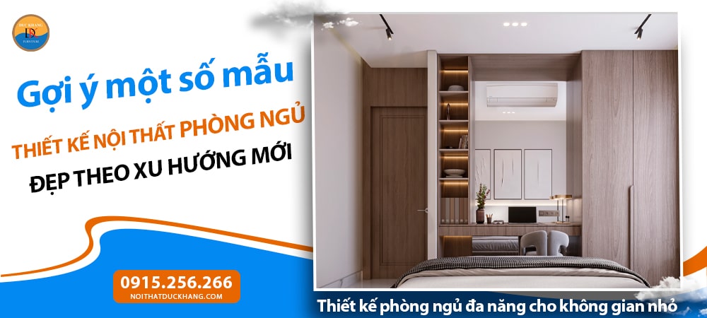 Thiết kế phòng ngủ đa năng cho không gian nhỏ