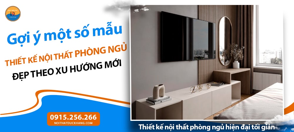 Thiết kế nội thất phòng ngủ hiện đại tối giản (Minimalist)