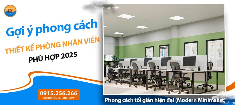 Phong cách thiết kế phòng nhân viên phù hợp 2025 - Phong cách tối giản hiện đại (Modern Minimalist)