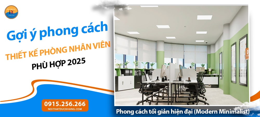 Phong cách thiết kế phòng nhân viên phù hợp 2025 - Phong cách tối giản hiện đại (Modern Minimalist)